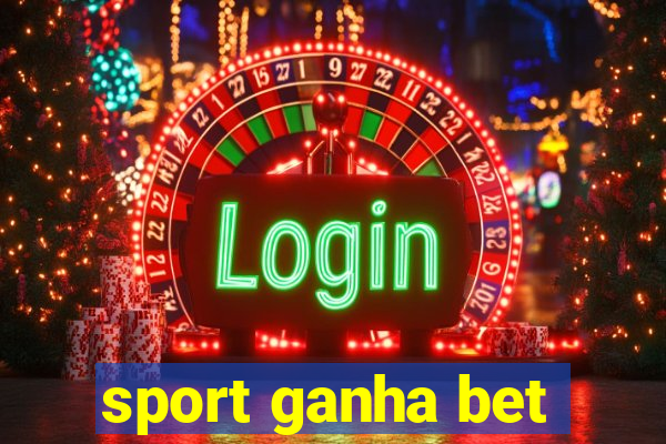 sport ganha bet